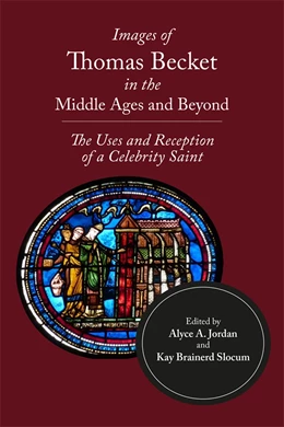 Abbildung von Jordan / Slocum | Images of Thomas Becket in the Middle Ages and Beyond | 1. Auflage | 2025 | 26 | beck-shop.de