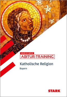 Abbildung von Bartl / Gottfried | STARK Katholische Religion - Abitur-Training Bayern | 1. Auflage | 2025 | beck-shop.de
