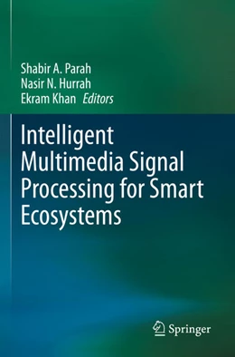 Abbildung von Parah / Hurrah | Intelligent Multimedia Signal Processing for Smart Ecosystems | 1. Auflage | 2024 | beck-shop.de