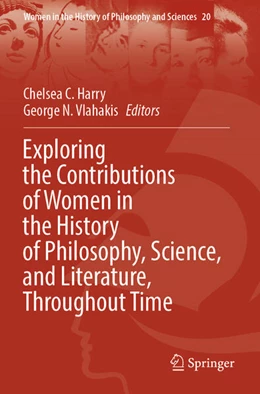 Abbildung von Harry / Vlahakis | Exploring the Contributions of Women in the History of Philosophy, Science, and Literature, Throughout Time | 1. Auflage | 2024 | beck-shop.de