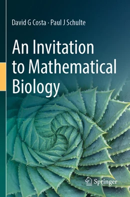 Abbildung von Costa / Schulte | An Invitation to Mathematical Biology | 1. Auflage | 2024 | beck-shop.de