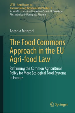 Abbildung von Manzoni | The Food Commons Approach in the EU Agri-food Law | 1. Auflage | 2024 | beck-shop.de