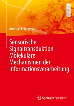 Abbildung von Feigenspan | Sensorische Signaltransduktion – Molekulare Mechanismen der Informationsverarbeitung | 1. Auflage | 2026 | beck-shop.de