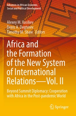 Abbildung von Vasiliev / Degterev | Africa and the Formation of the New System of International Relations—Vol. II | 1. Auflage | 2024 | beck-shop.de