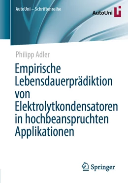 Abbildung von Adler | Empirische Lebensdauerprädiktion von Elektrolytkondensatoren in hochbeanspruchten Applikationen | 1. Auflage | 2024 | 174 | beck-shop.de