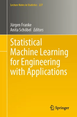 Abbildung von Franke / Schöbel | Statistical Machine Learning for Engineering with Applications | 1. Auflage | 2024 | beck-shop.de