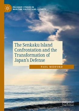 Abbildung von Midford | The Senkaku Islands Confrontation and the Transformation of Japan’s Defense | 1. Auflage | 2025 | beck-shop.de