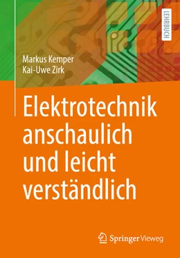 Abbildung von Kemper / Zirk | Elektrotechnik anschaulich und leicht verständlich | 1. Auflage | 2025 | beck-shop.de