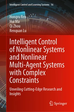 Abbildung von Ren / Ma | Intelligent Control of Nonlinear Systems and Nonlinear Multi-Agent Systems with Complex Constraints | 1. Auflage | 2025 | beck-shop.de