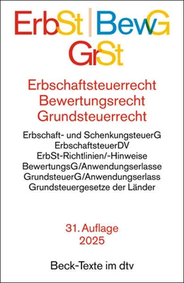 Abbildung von Erbschaftsteuerrecht / Bewertungsrecht / Grundsteuerrecht. ErbSt / BewG / GrSt | 31. Auflage | 2025 | beck-shop.de