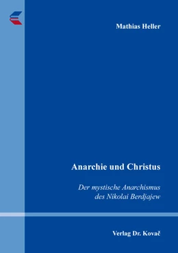 Abbildung von Heller | Anarchie und Christus: Der mystische Anarchismus des Nikolai Berdjajew | 1. Auflage | 2025 | 204 | beck-shop.de