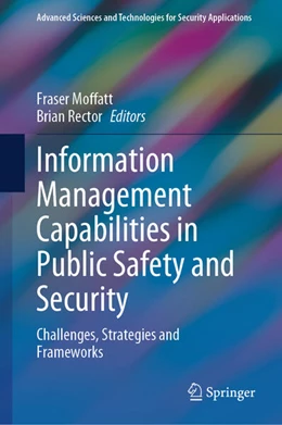 Abbildung von Moffatt / Rector | Information Management Capabilities in Public Safety and Security | 1. Auflage | 2024 | beck-shop.de