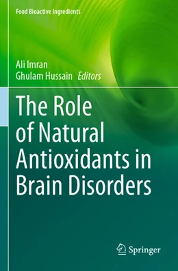 Abbildung von Imran / Hussain | The Role of Natural Antioxidants in Brain Disorders | 1. Auflage | 2024 | beck-shop.de