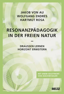 Abbildung von Au / Rosa | Resonanzpädagogik in der freien Natur | 1. Auflage | 2025 | beck-shop.de