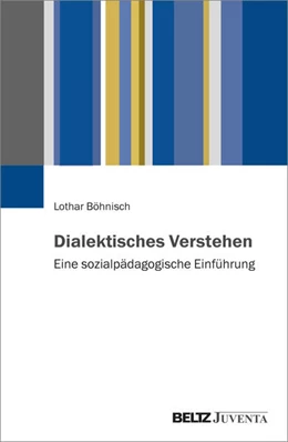 Abbildung von Böhnisch | Dialektisches Verstehen | 1. Auflage | 2025 | beck-shop.de