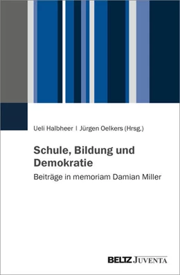 Abbildung von Halbheer / Oelkers | Schule, Bildung und Demokratie | 1. Auflage | 2026 | beck-shop.de
