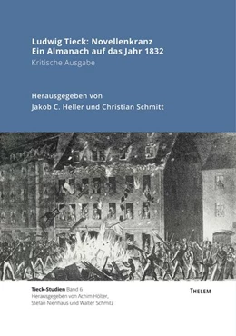 Abbildung von Heller / Schmitt | Ludwig Tieck: Novellenkranz – Ein Almanach auf das Jahr 1832 | 1. Auflage | 2024 | 6 | beck-shop.de