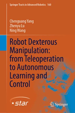 Abbildung von Yang / Lu | Advanced Teleoperation and Robot Learning for Dexterous Manipulation | 1. Auflage | 2025 | beck-shop.de