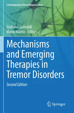 Abbildung von Grimaldi / Manto | Mechanisms and Emerging Therapies in Tremor Disorders | 2. Auflage | 2024 | beck-shop.de