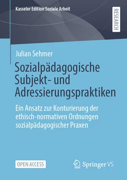 Abbildung von Sehmer | Sozialpädagogische Subjekt- und Adressierungspraktiken | 1. Auflage | 2025 | beck-shop.de