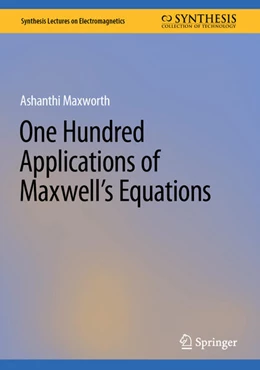 Abbildung von Maxworth | One Hundred Applications of Maxwell's Equations | 1. Auflage | 2024 | beck-shop.de