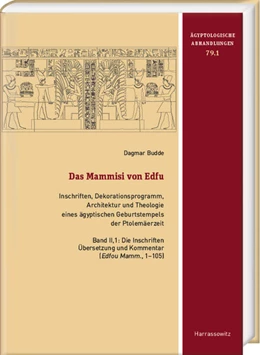 Abbildung von Budde | Das Mammisi von Edfu. Inschriften, Dekorationsprogramm, Architektur und Theologie eines ägyptischen Geburtstempels der Ptolemäerzeit | 1. Auflage | 2024 | 79,1 | beck-shop.de