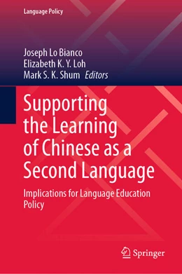 Abbildung von Lo Bianco / Loh | Supporting the Learning of Chinese as a Second Language: Implications for Language Education Policy | 1. Auflage | 2024 | beck-shop.de