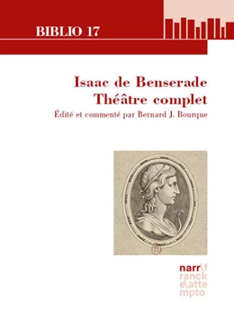 Abbildung von Bourque | Isaac de Benserade. Théâtre complet | 1. Auflage | 2024 | 231 | beck-shop.de