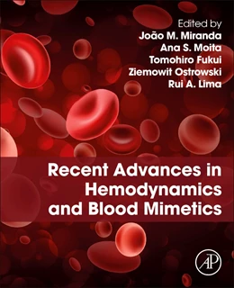 Abbildung von Rodrigues Miranda / Henriques Moita | Recent Advances in Hemodynamics and Blood Mimetics | 1. Auflage | 2025 | beck-shop.de