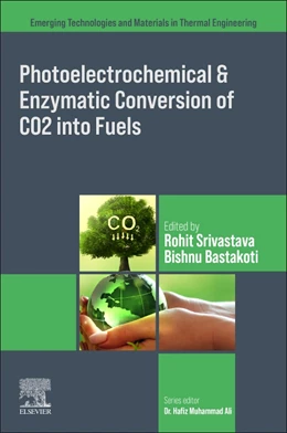 Abbildung von Srivastava / Bastakoti | Photoelectrochemical and Enzymatic Conversion of CO2 into Fuels | 1. Auflage | 2025 | beck-shop.de