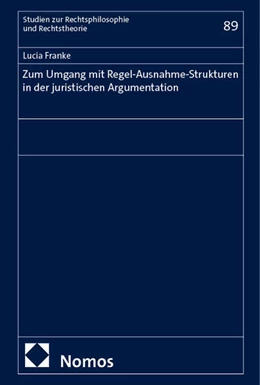 Abbildung von Franke | Zum Umgang mit Regel-Ausnahme-Strukturen in der juristischen Argumentation | 1. Auflage | 2025 | 89 | beck-shop.de