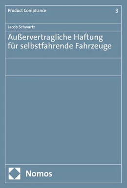 Abbildung von Schwartz | Außervertragliche Haftung für selbstfahrende Fahrzeuge | 1. Auflage | 2025 | 3 | beck-shop.de