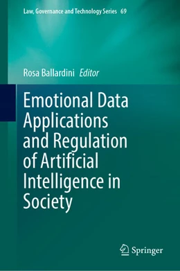 Abbildung von Ballardini / van den Hoven van Genderen | Emotional Data Applications and Regulation of Artificial Intelligence in Society | 1. Auflage | 2025 | beck-shop.de
