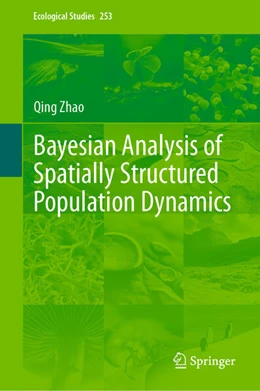 Abbildung von Zhao | Bayesian Analysis of Spatially Structured Population Dynamics | 1. Auflage | 2024 | beck-shop.de