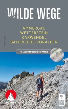 Abbildung von Zahel | Wilde Wege Ammergau - Wetterstein - Karwendel - Bayerische Voralpen | 1. Auflage | 2026 | beck-shop.de