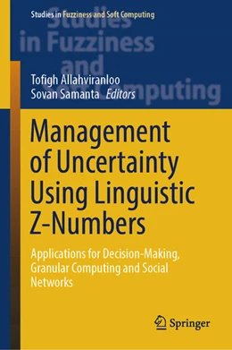 Abbildung von Allahviranloo / Samanta | Management of Uncertainty Using Linguistic Z-Numbers | 1. Auflage | 2024 | beck-shop.de