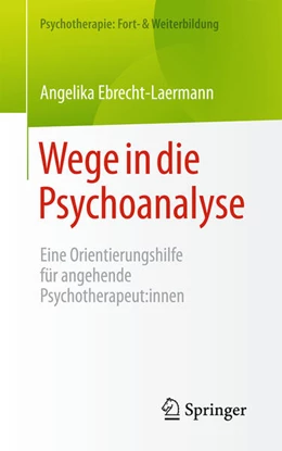 Abbildung von Ebrecht-Laermann | Wege in die Psychoanalyse | 1. Auflage | 2025 | beck-shop.de
