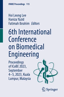 Abbildung von Lee / Yazid | 6th International Conference on Biomedical Engineering | 1. Auflage | 2024 | beck-shop.de