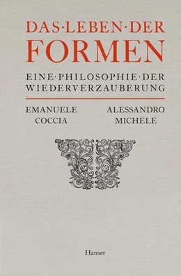 Abbildung von Coccia / Michele | Das Leben der Formen | 1. Auflage | 2025 | beck-shop.de