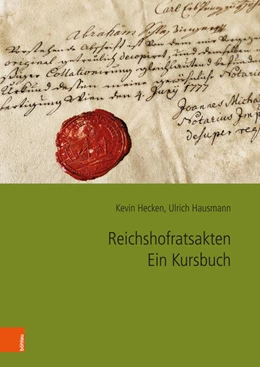 Abbildung von Hecken / Hausmann | Reichshofratsakten. Ein Kursbuch | 1. Auflage | 2024 | beck-shop.de