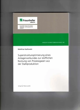Abbildung von Sadlowski | Superstrukturoptimierung eines Anlagenverbundes zur stofflichen Nutzung von Prozessgasen aus der Stahlproduktion | 1. Auflage | 2024 | beck-shop.de