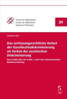 Abbildung von Joller | Das verfassungsrechtliche Verbot der Geschlechtsdiskriminierung als Verbot der sexistischen Diskriminierung | 1. Auflage | 2024 | 20 | beck-shop.de