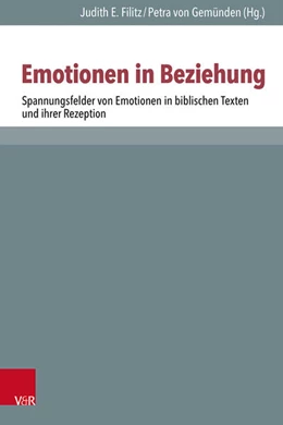 Abbildung von Filitz / Gemünden | Spannungsfelder von Emotionen in biblischen Texten und ihrer Rezeption | 1. Auflage | 2025 | beck-shop.de