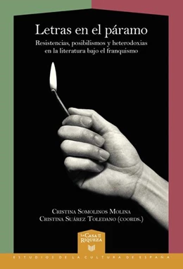 Abbildung von Somolinos Molina / Suárez Toledano | Letras en el páramo : resistencias, posibilismos y heterodoxias en la literatura bajo el franquismo | 1. Auflage | 2024 | beck-shop.de