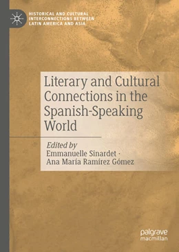 Abbildung von Sinardet / Ramírez Gómez | Literary and Cultural Connections in the Spanish-Speaking World | 1. Auflage | 2024 | beck-shop.de