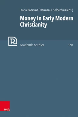 Abbildung von Boersma / Selderhuis | Money in Early Modern Christianity | 1. Auflage | 2026 | beck-shop.de