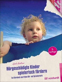 Abbildung von Batliner | Hörgeschädigte Kinder spielerisch fördern | 5. Auflage | 2022 | beck-shop.de