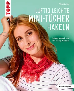 Abbildung von Hug | Luftig leichte Mini-Tücher häkeln | 1. Auflage | 2025 | beck-shop.de