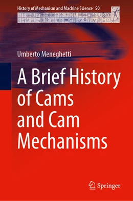 Abbildung von Meneghetti | A Brief History of Cams and Cam Mechanisms | 1. Auflage | 2025 | beck-shop.de