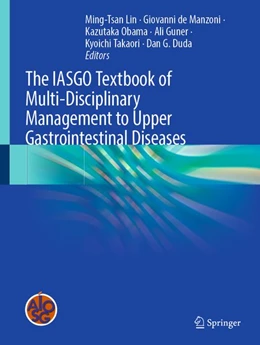 Abbildung von Lin / de Manzoni | The IASGO Textbook of Multi-Disciplinary Management to Upper Gastrointestinal Diseases | 1. Auflage | 2026 | beck-shop.de